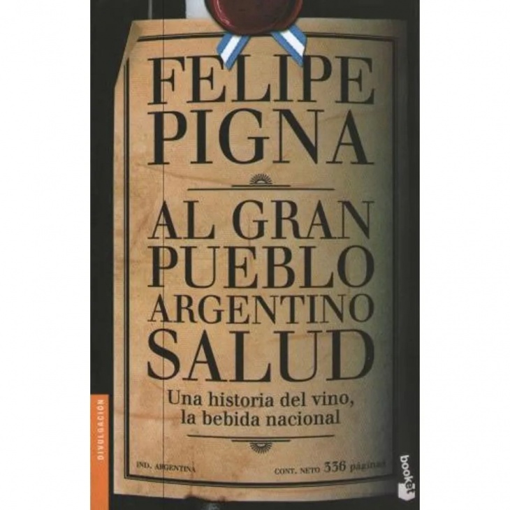 La tapa del libro de Felipe Pigna  de la historia del vino argentino.